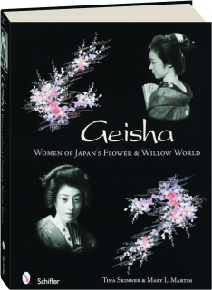 GEISHA: Women of Japan's Flower & Willow World