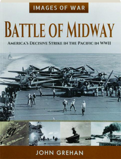 BATTLE OF MIDWAY: Images of War