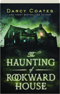 THE HAUNTING OF ROOKWARD HOUSE
