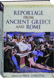REPORTAGE FROM ANCIENT GREECE AND ROME