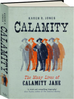 CALAMITY: The Many Lives of Calamity Jane