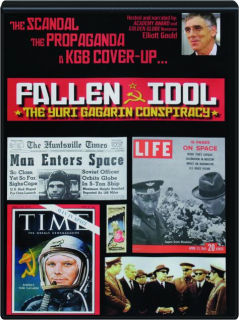 FALLEN IDOL: The Yuri Gagarin Conspiracy