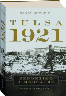 TULSA, 1921: Reporting a Massacre