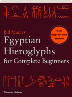 EGYPTIAN HIEROGLYPHS FOR COMPLETE BEGINNERS