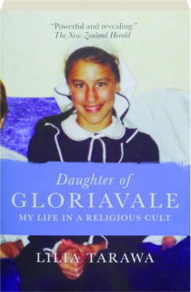 DAUGHTER OF GLORIAVALE: My Life in a Religious Cult