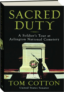 SACRED DUTY: A Soldier's Tour at Arlington National Cemetery