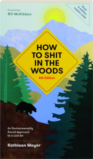 HOW TO SHIT IN THE WOODS, 4TH EDITION