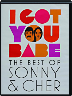 I GOT YOU BABE: The Best of Sonny & Cher