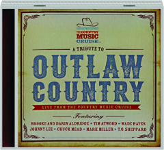 A TRIBUTE TO OUTLAW COUNTRY: Live from the Country Music Cruise