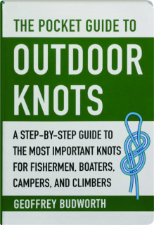 THE POCKET GUIDE TO OUTDOOR KNOTS