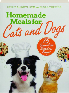 HOMEMADE MEALS FOR CATS AND DOGS