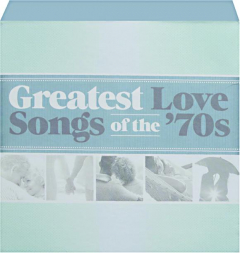 GREATEST LOVE SONGS OF THE '70S