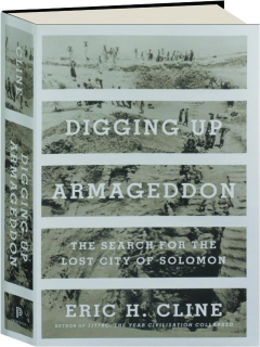 DIGGING UP ARMAGEDDON: The Search for the Lost City of Solomon
