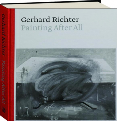 GERHARD RICHTER: Painting After All
