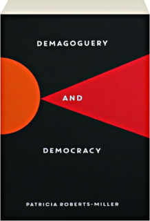 DEMAGOGUERY AND DEMOCRACY