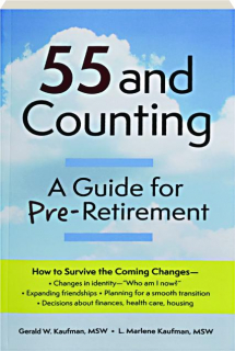 55 AND COUNTING: A Guide for Pre-Retirement