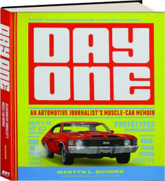 DAY ONE: An Automotive Journalist's Muscle-Car Memoir