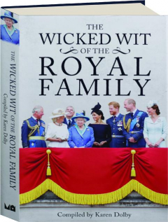 THE WICKED WIT OF THE ROYAL FAMILY