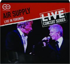 AIR SUPPLY: Live in Toronto