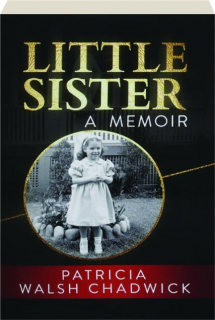 LITTLE SISTER: A Memoir