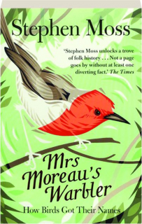 MRS MOREAU'S WARBLER: How Birds Got Their Names