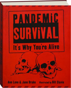 PANDEMIC SURVIVAL: It's Why You're Alive