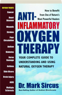 ANTI-INFLAMMATORY OXYGEN THERAPY: Your Complete Guide to Understanding and Using Natural Oxygen Therapy
