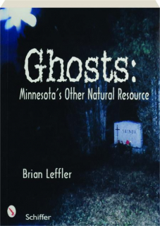 GHOSTS: Minnesota's Other Natural Resource