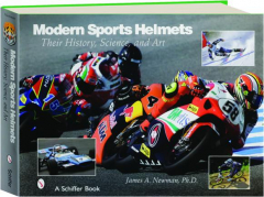 MODERN SPORTS HELMETS: Their History, Science, and Art