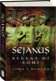 SEJANUS: Regent of Rome
