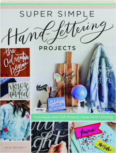 SUPER SIMPLE HAND-LETTERING PROJECTS: Techinques and Craft Projects Using Hand Lettering