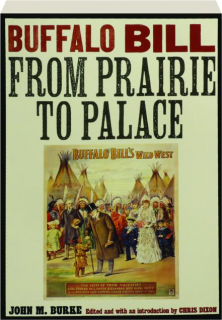 BUFFALO BILL: From Prairie to Palace