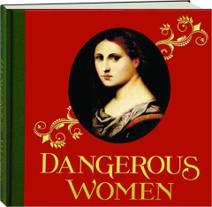 DANGEROUS WOMEN