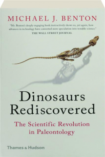 DINOSAURS REDISCOVERED: The Scientific Revolution in Paleontology
