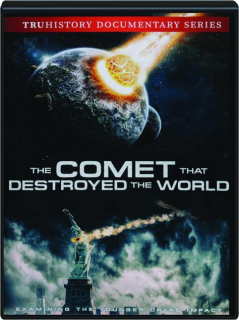 THE COMET THAT DESTROYED THE WORLD