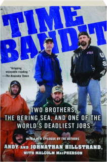 TIME BANDIT: Two Brothers, the Bering Sea, and One of the World's Deadliest Jobs