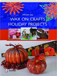 WAX ON CRAFTS HOLIDAY PROJECTS