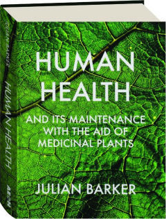 HUMAN HEALTH AND ITS MAINTENANCE WITH THE AID OF MEDICINAL PLANTS