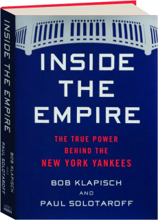INSIDE THE EMPIRE: The True Power Behind the New York Yankees