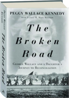 THE BROKEN ROAD: George Wallace and a Daughter's Journey to Reconciliation