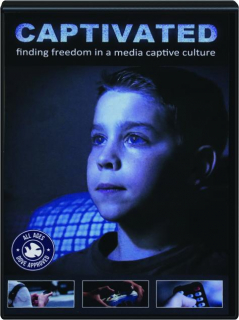 CAPTIVATED: Finding Freedom in a Media Captivated Culture