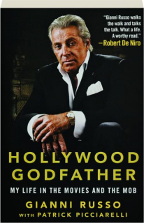 HOLLYWOOD GODFATHER: My Life in the Movies and the Mob