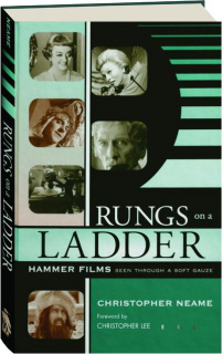 RUNGS ON A LADDER: Hammer Films Seen Through a Soft Gauze