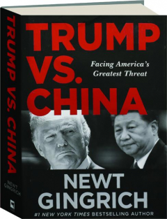 TRUMP VS. CHINA: Facing America's Greatest Threat