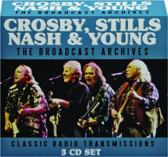 CROSBY, STILLS, NASH & YOUNG: The Broadcast Archives