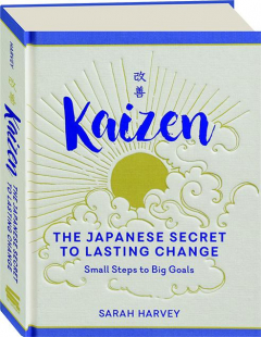 KAIZEN: The Japanese Secret to Lasting Change