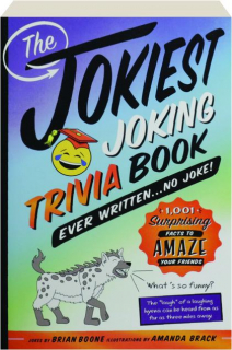 THE JOKIEST JOKING TRIVIA BOOK EVER WRITTEN...NO JOKE