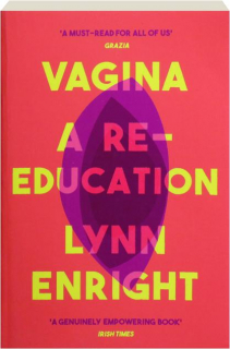 VAGINA: A Re-Education