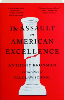 THE ASSAULT ON AMERICAN EXCELLENCE