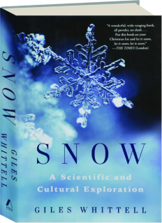 SNOW: A Scientific and Cultural Exploration